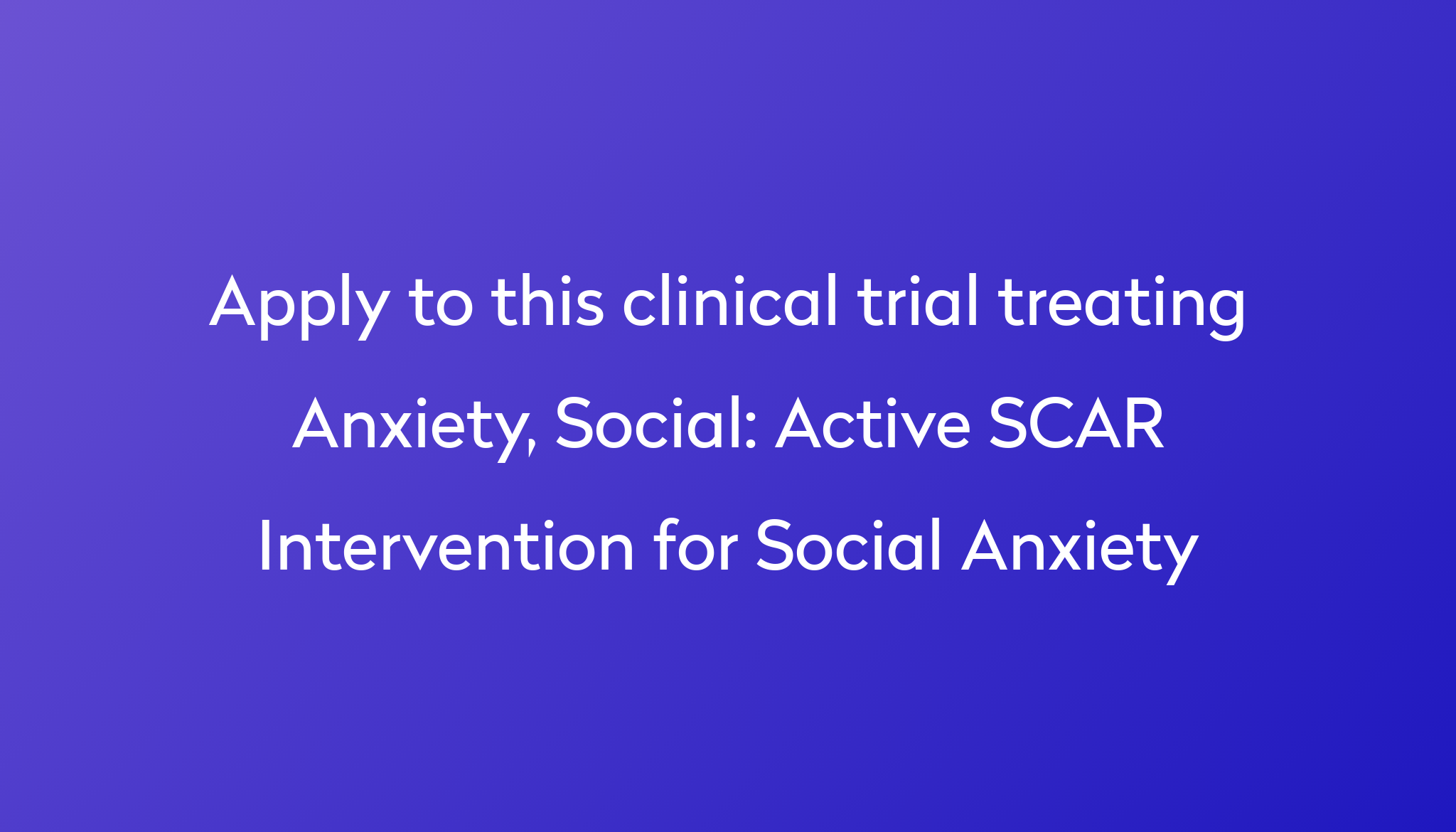 active-scar-intervention-for-social-anxiety-clinical-trial-2023-power